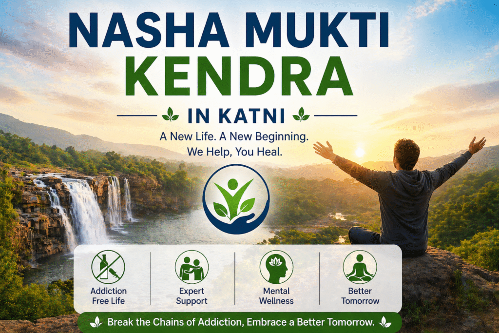 Nasha Mukti Kendra in Katni
