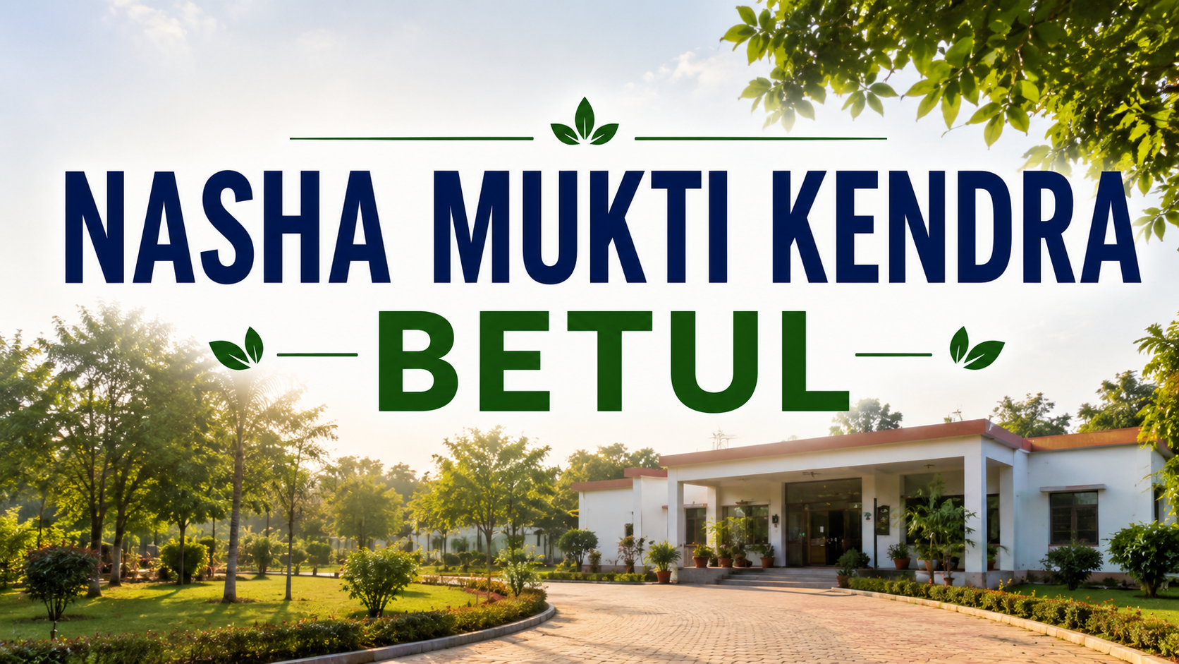 Nasha Mukti Kendra in Betul